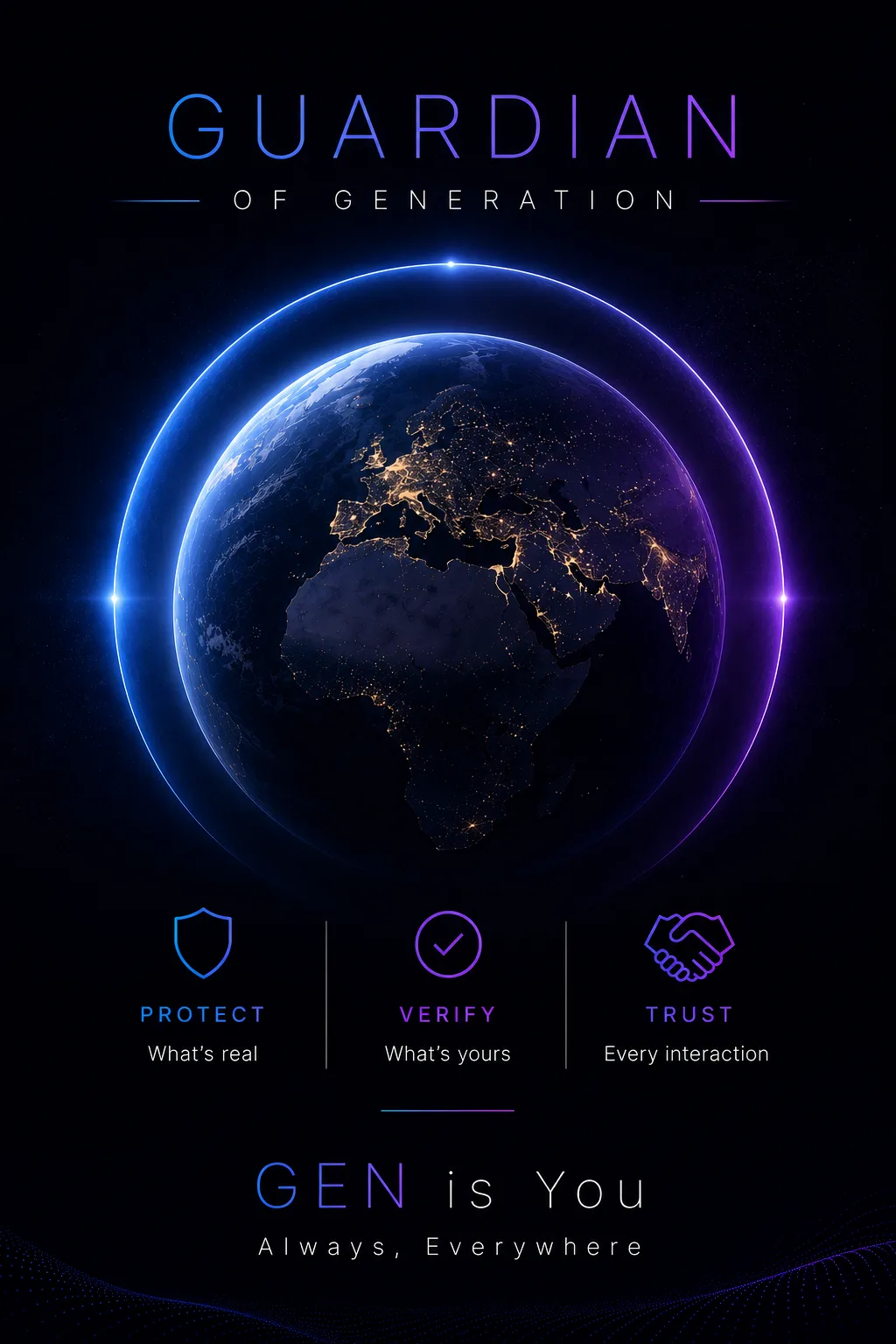 GEN — a sovereign trust layer encircling the Earth, guardian of a generation